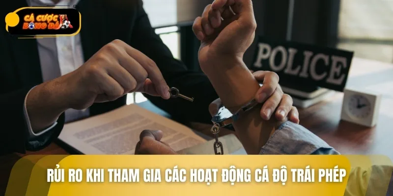 Hệ lụy pháp lý nghiêm trọng khi tham gia cá độ bóng đá lậu