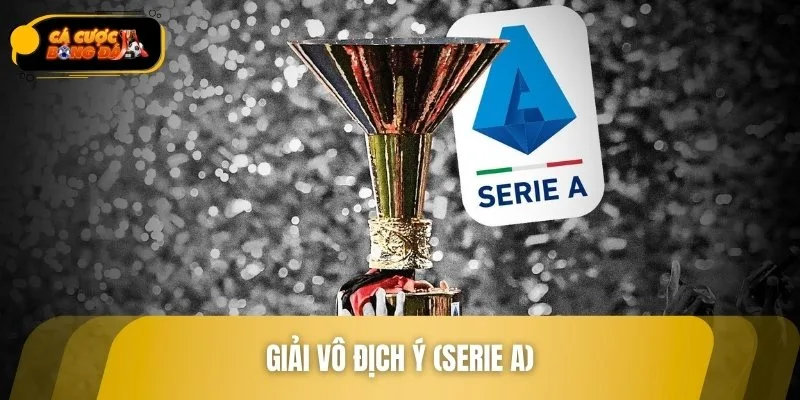 Đấu trường Serie A là một trong những giải đấu hàng đầu