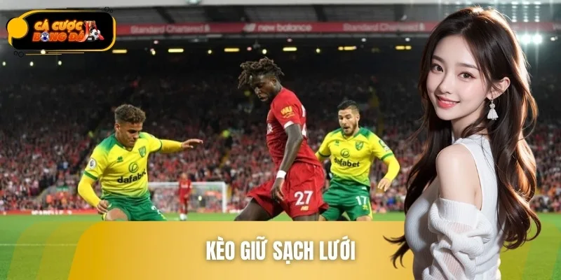 Bí Quyết Soi Kèo Giữ Sạch Lưới Và Tham Gia Cá Cược Bóng Đá