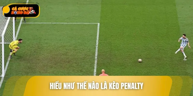 Tìm hiểu về kèo penalty
