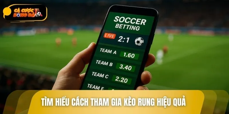 Đặt kèo rung theo đúng diễn biến trận đấu