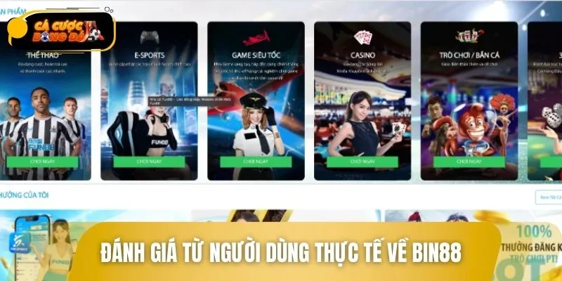Bet thủ đánh giá cao trải nghiệm tại BIN88