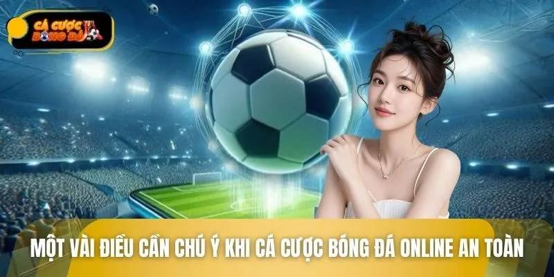 Nhiều điều cần chú ý để xem bóng đá thuận lợi, tối ưu
