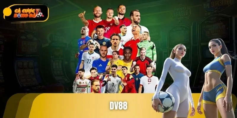 DV88 – Cá Cược Thể Thao Đẳng Cấp, Kèo Ngon Mỗi Ngày
